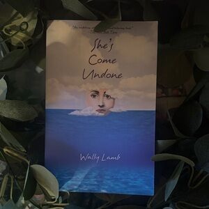 She's Come Undone by Wally Lamb